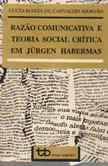 razao comunicativa e teoria social critica em jurgen habermas