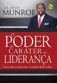 O Poder do Caráter na Liderança