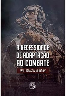 A Necessidade de Adaptação ao Combate