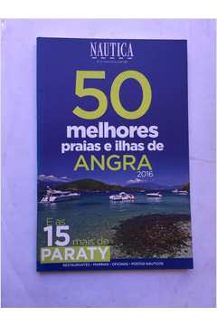 50 melhores praias e ilhas de angra - e as 15 mais de paraty