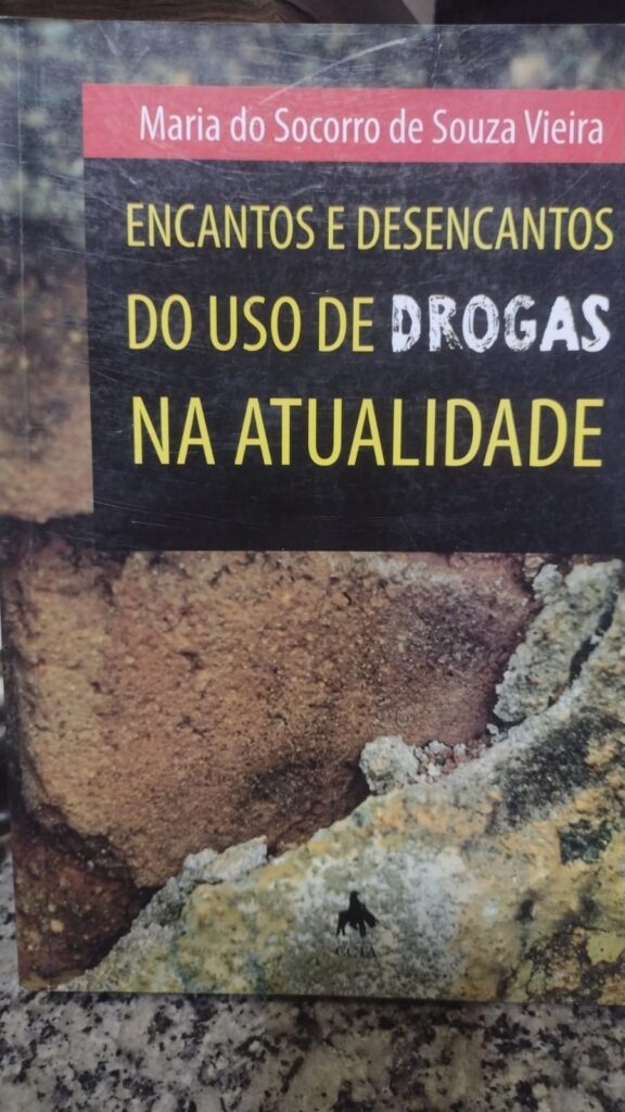 Encantos e Desencantos do Uso de Drogas na Atualidade
