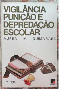 Vigilancia Punicao E Depredacao Escolar