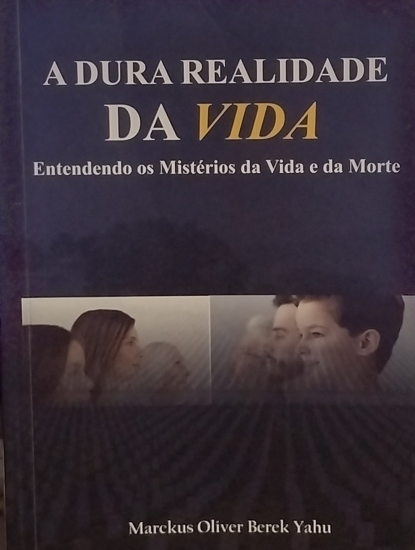 A Dura realidade da Vida Entendendo os Mistérios da Vida e da Morte