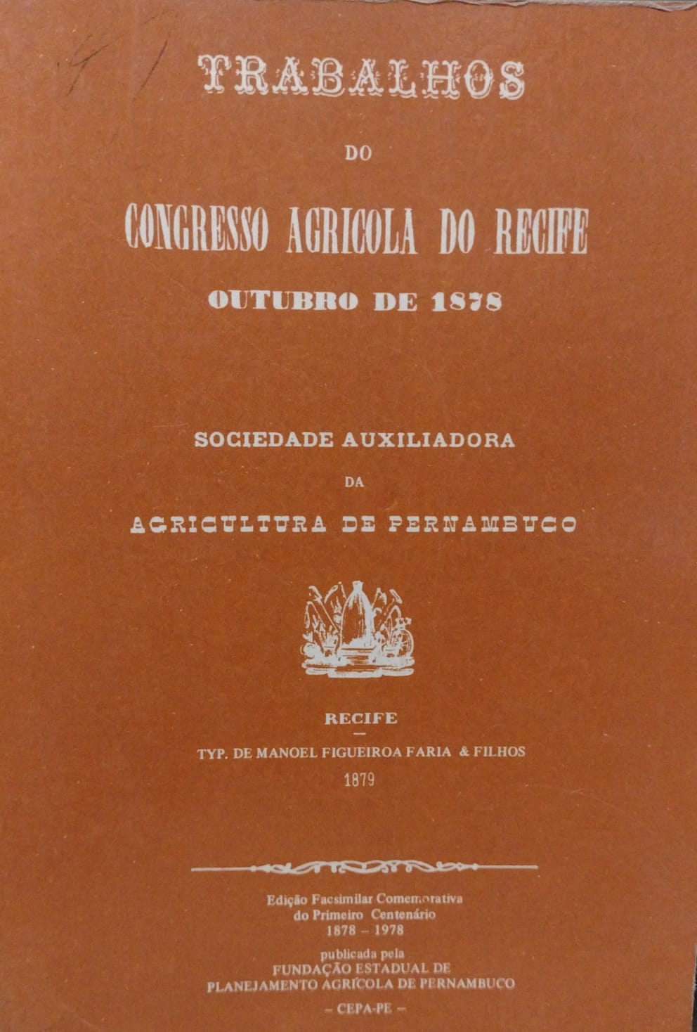 Trabalhos Do Congresso Agricola Do Recife Outubro De 1878 - Fac Similar