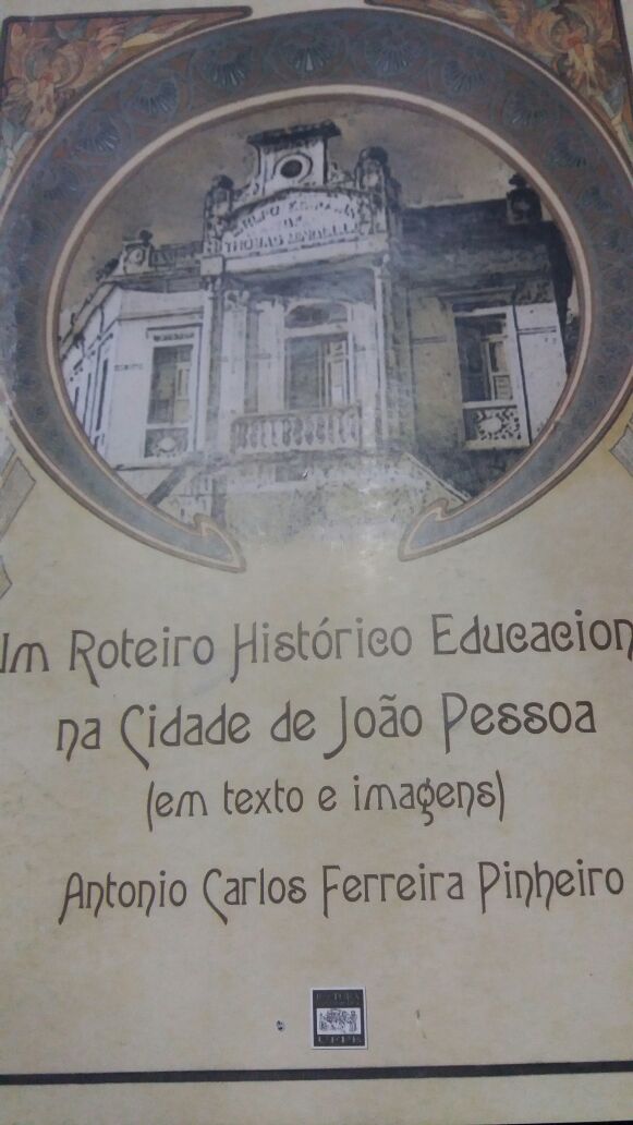 Um Roteiro Historico Educacional Na Cidade De Joao Pessoa - Em Texto Imagens