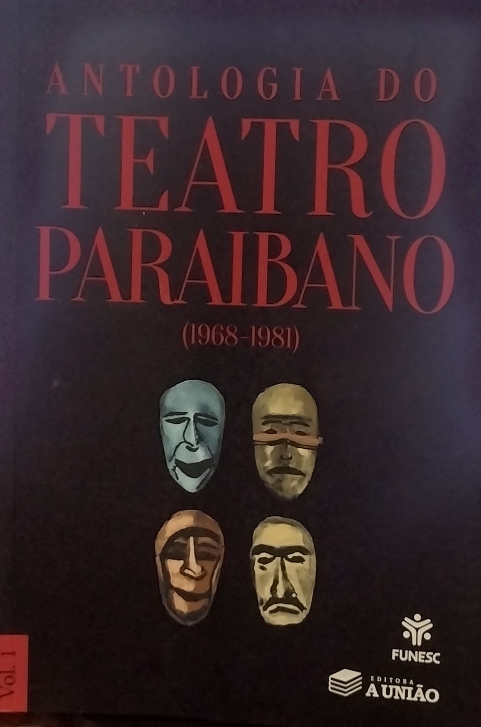 Antologia do Teatro Paraibano 1968-1981 V. 01