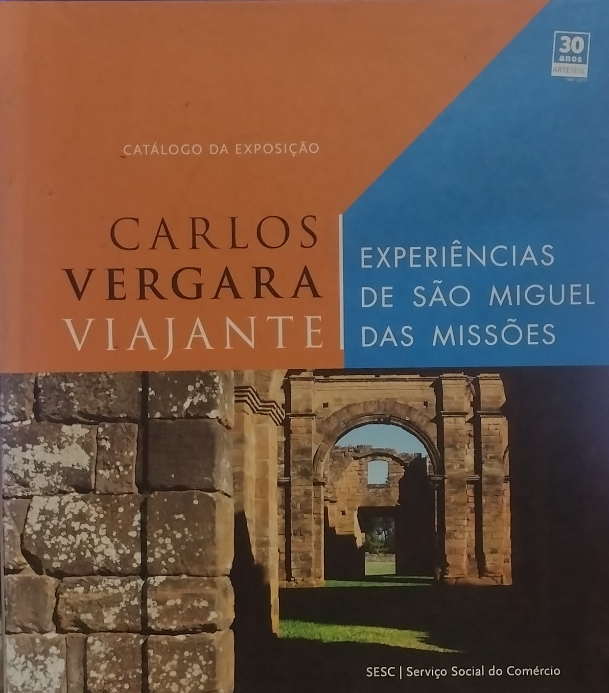 Carlos Vergara Viajante - Experiências de São Miguel das Missões