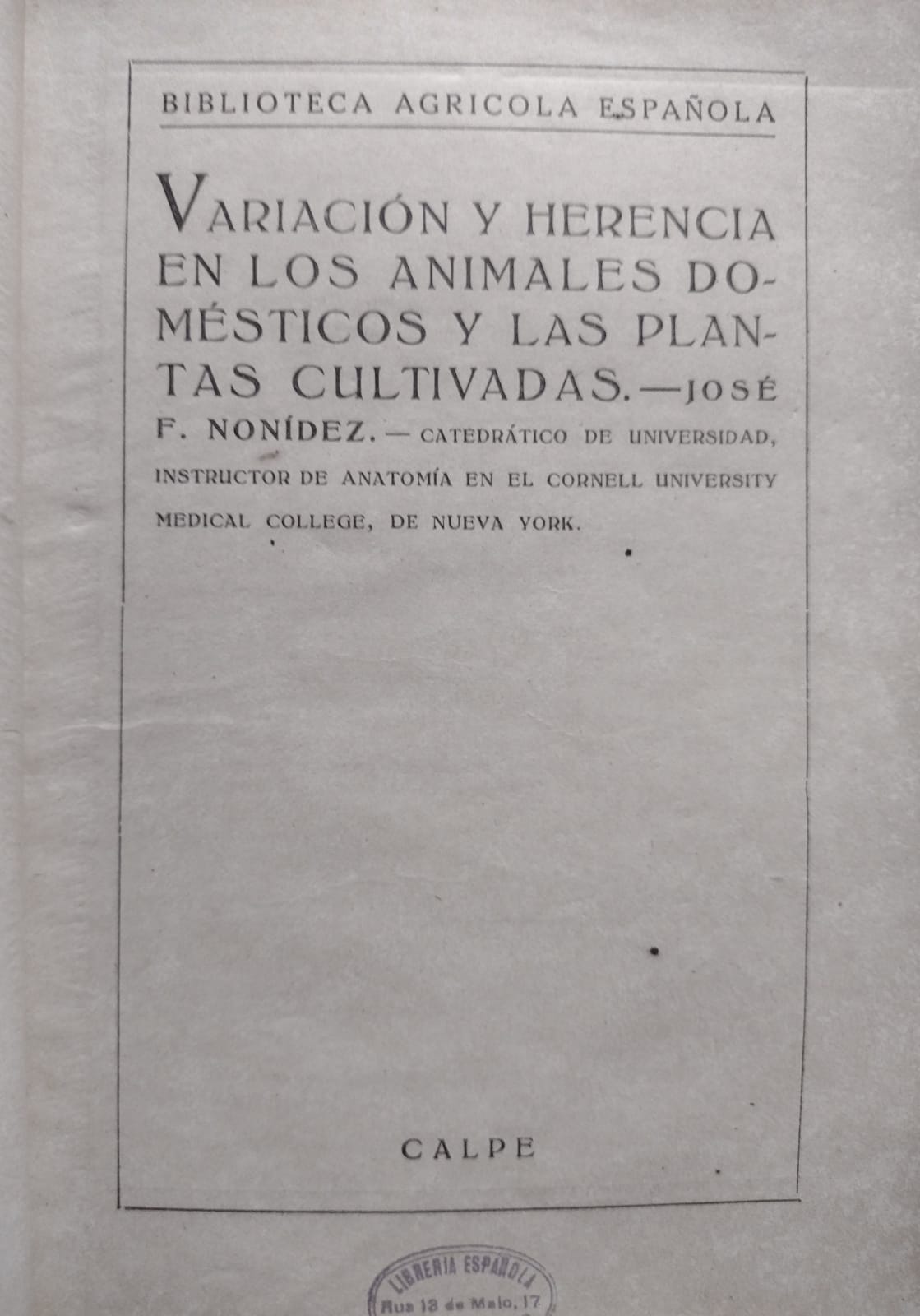 Biblioteca Agricola Espanola - Variacion y herencia en los animales domesticos y las plantas cultivadas