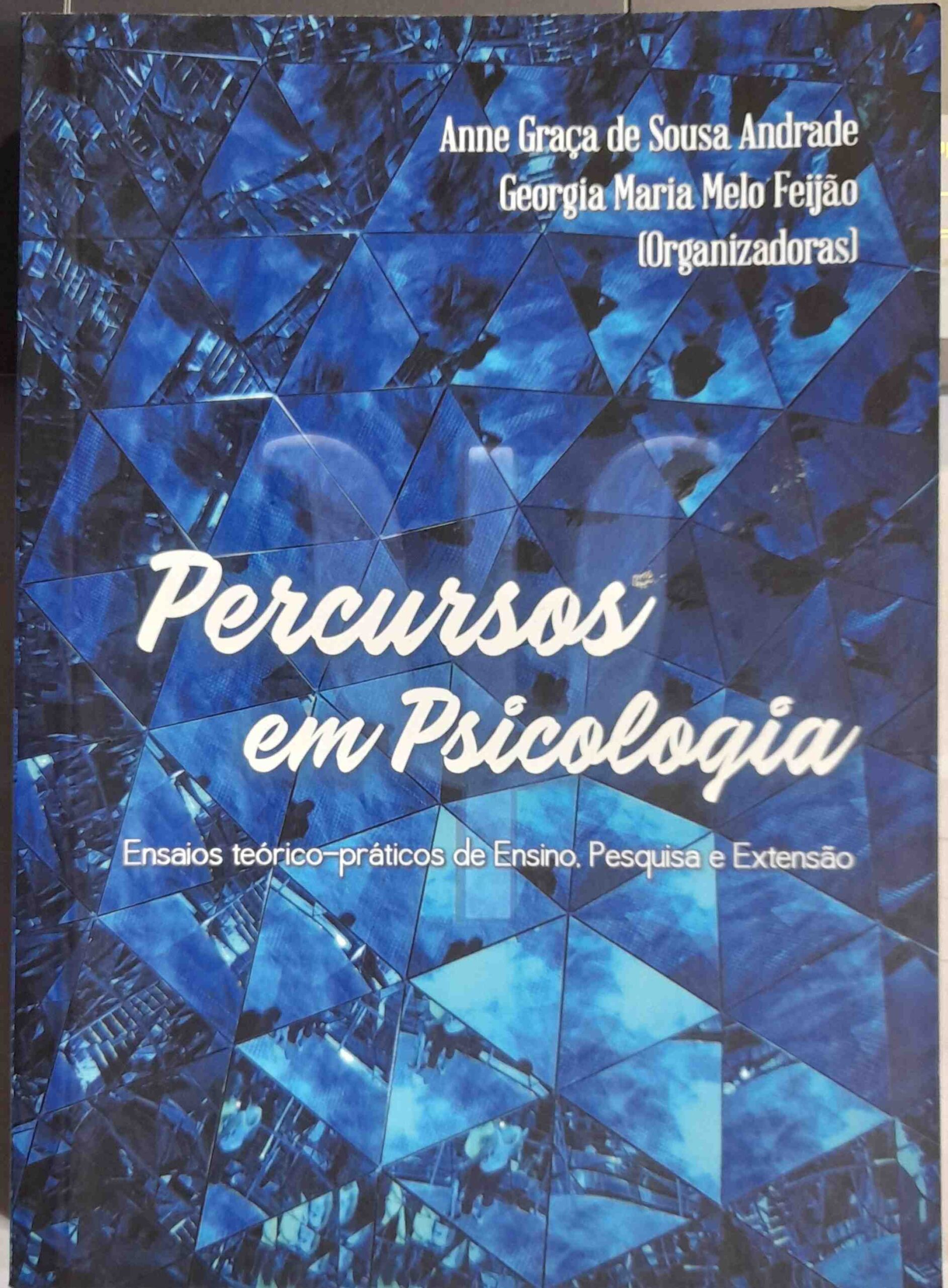 Percursos em Psicologia - Ensaios Teorico-praticos de Ensaio, Pesquisa e Extensao