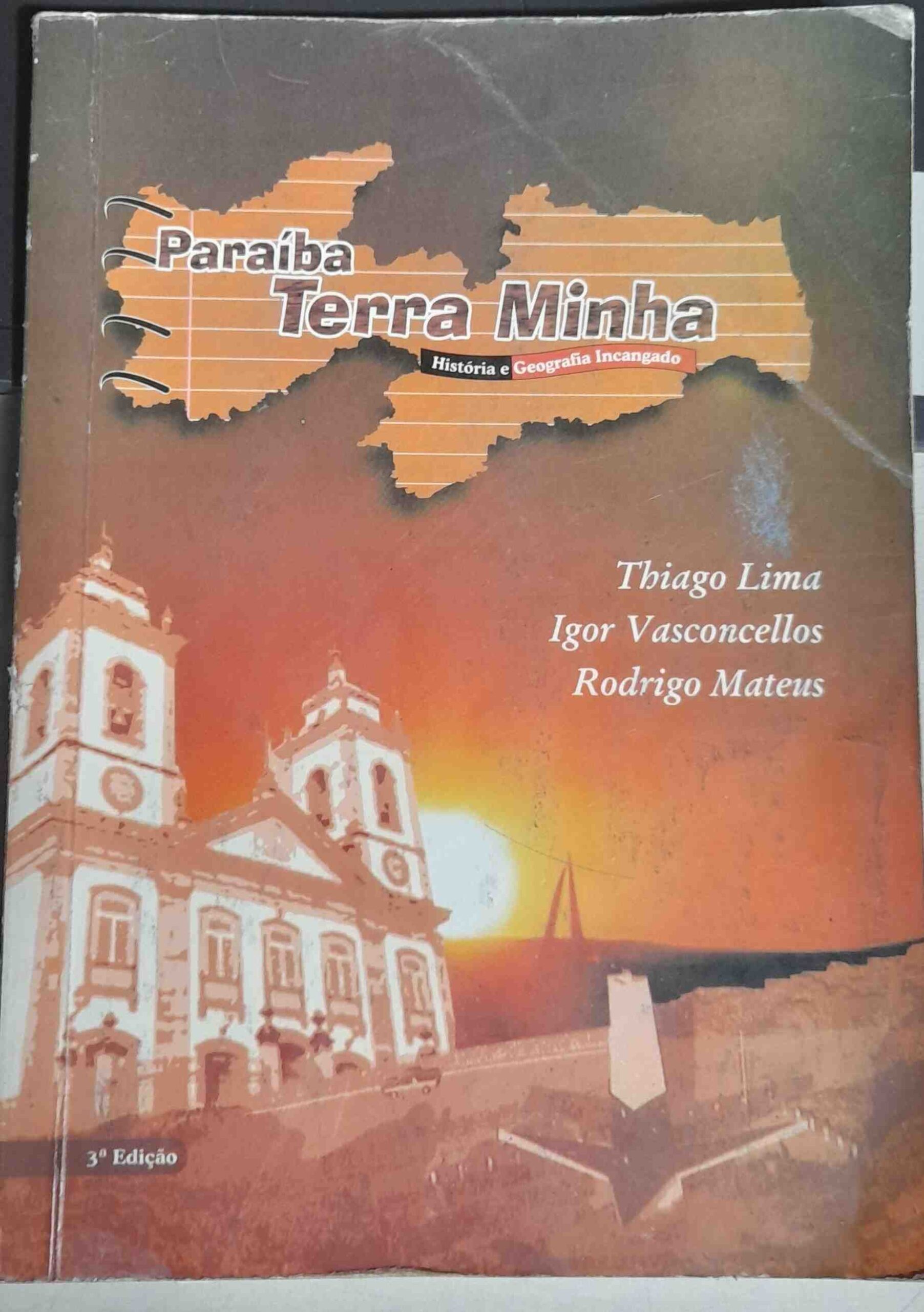 Paraiba Terra Minha - Historia E Geografia Incangado / Autografado