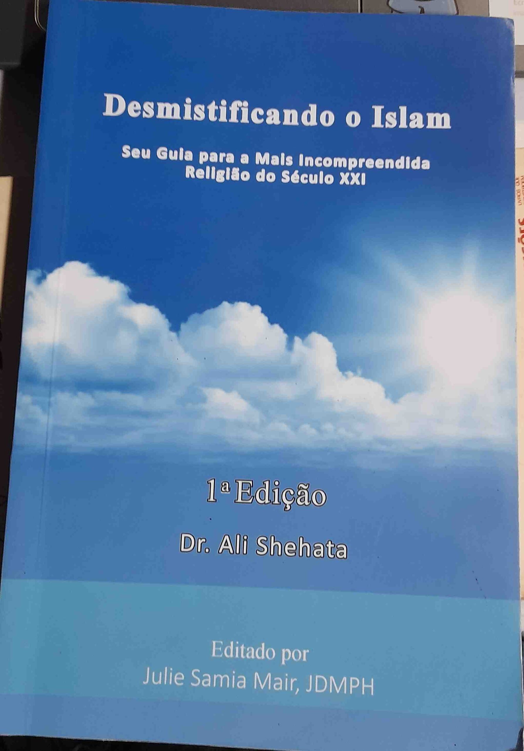 Desmistificando O Islam - Seu Guia Para a Mais Incompreendida Religiao do Seculo XXI