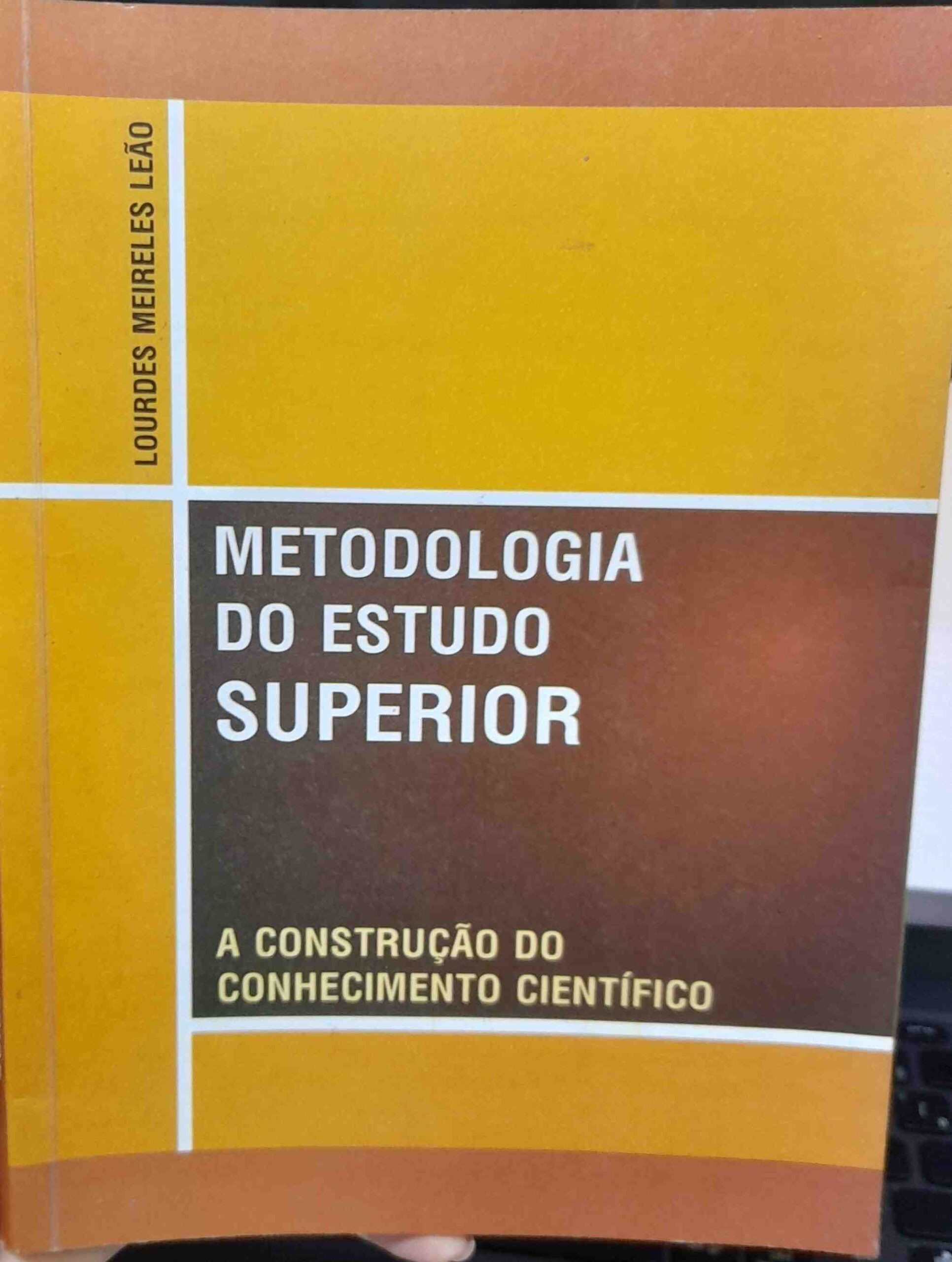 Metodologia do Estudo Superior - A Construcao do Conhecimento Cientifico