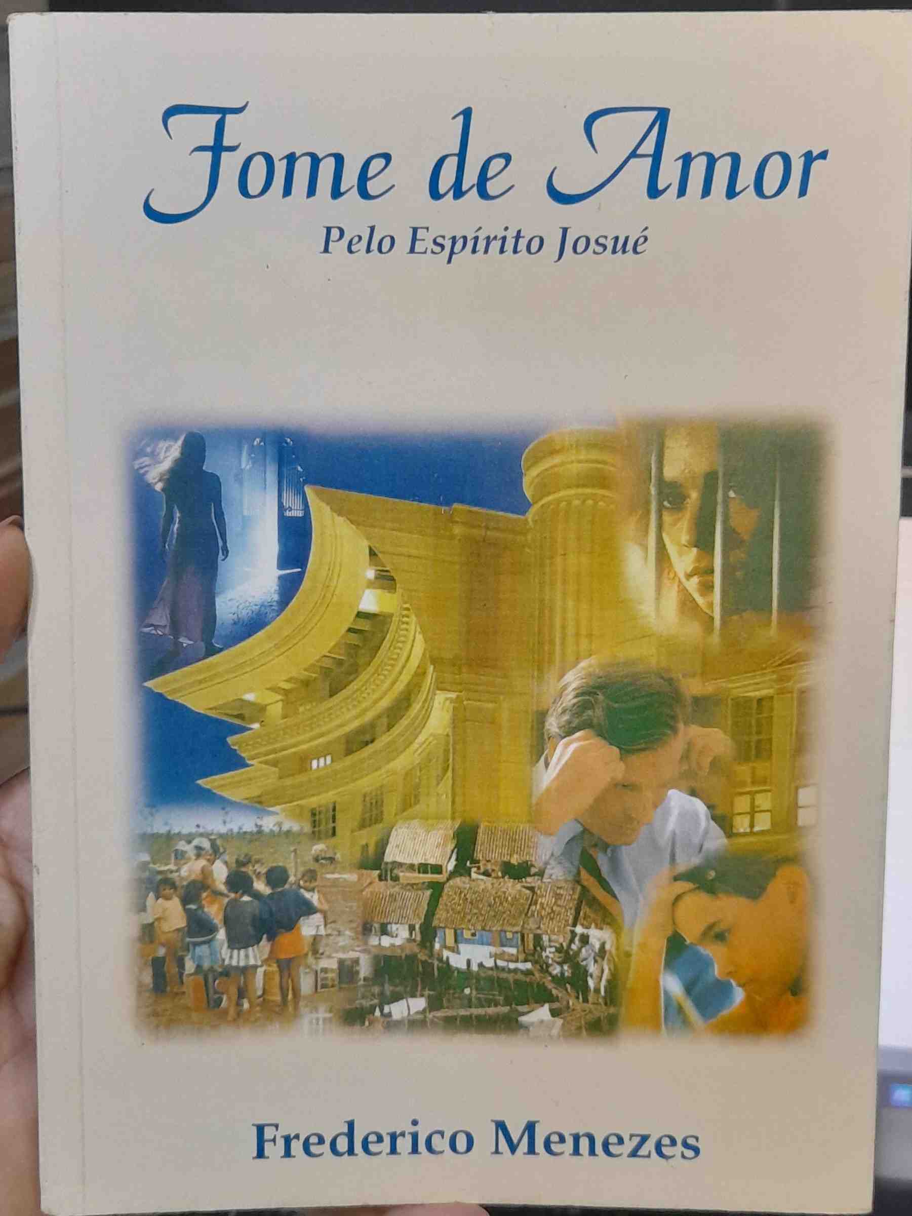 Fome De Amor - Pelo Espirito Josue