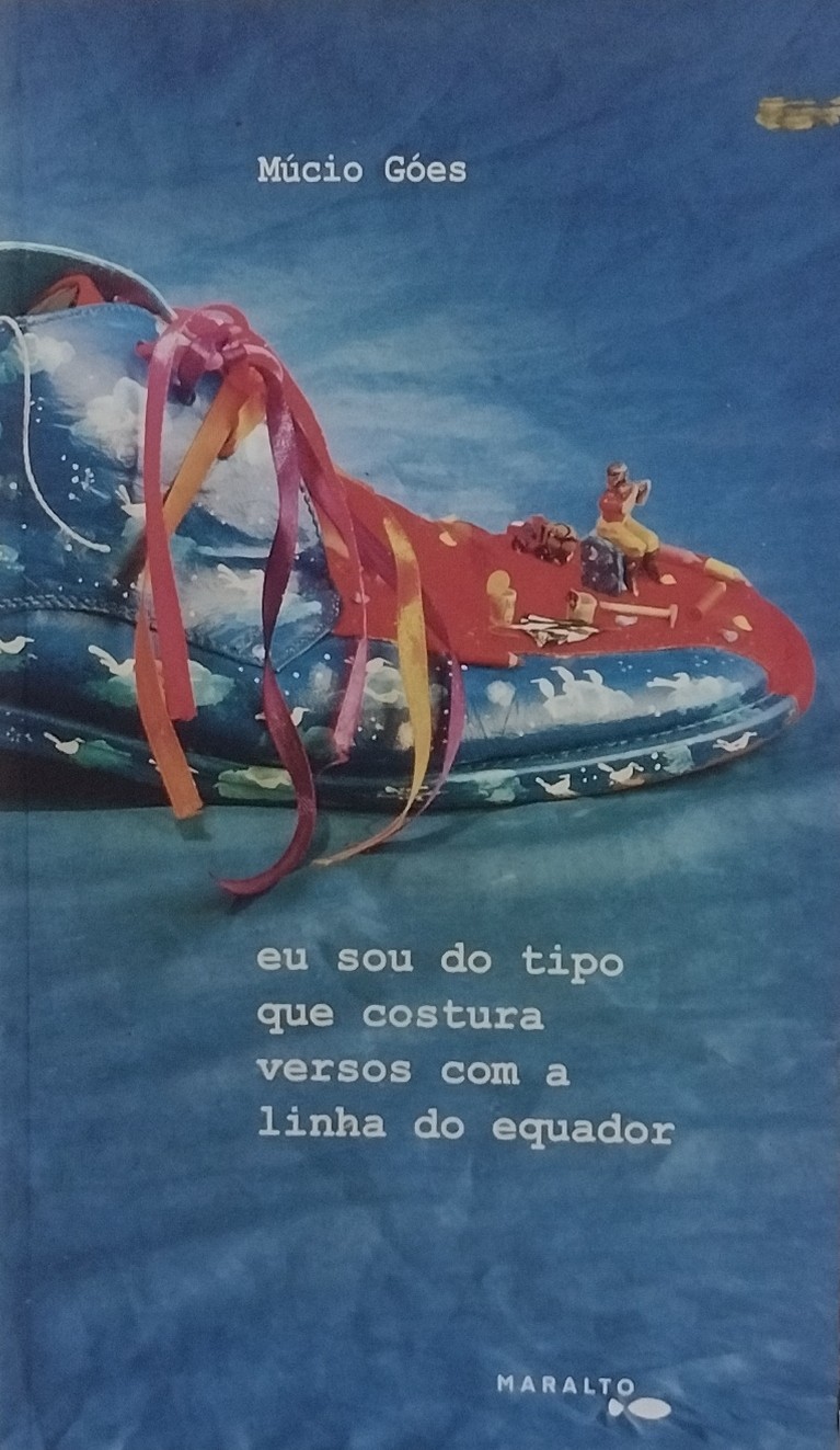 Eu Sou Do Tipo Que Costura Versos Com A Linha Do Equador