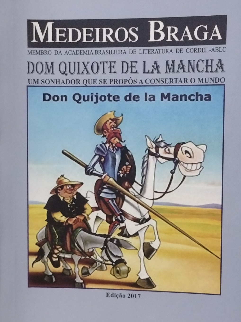Dom Quixote de La Mancha - Um Sonhador que se Propôs a Consertar o Mundo - Autografado