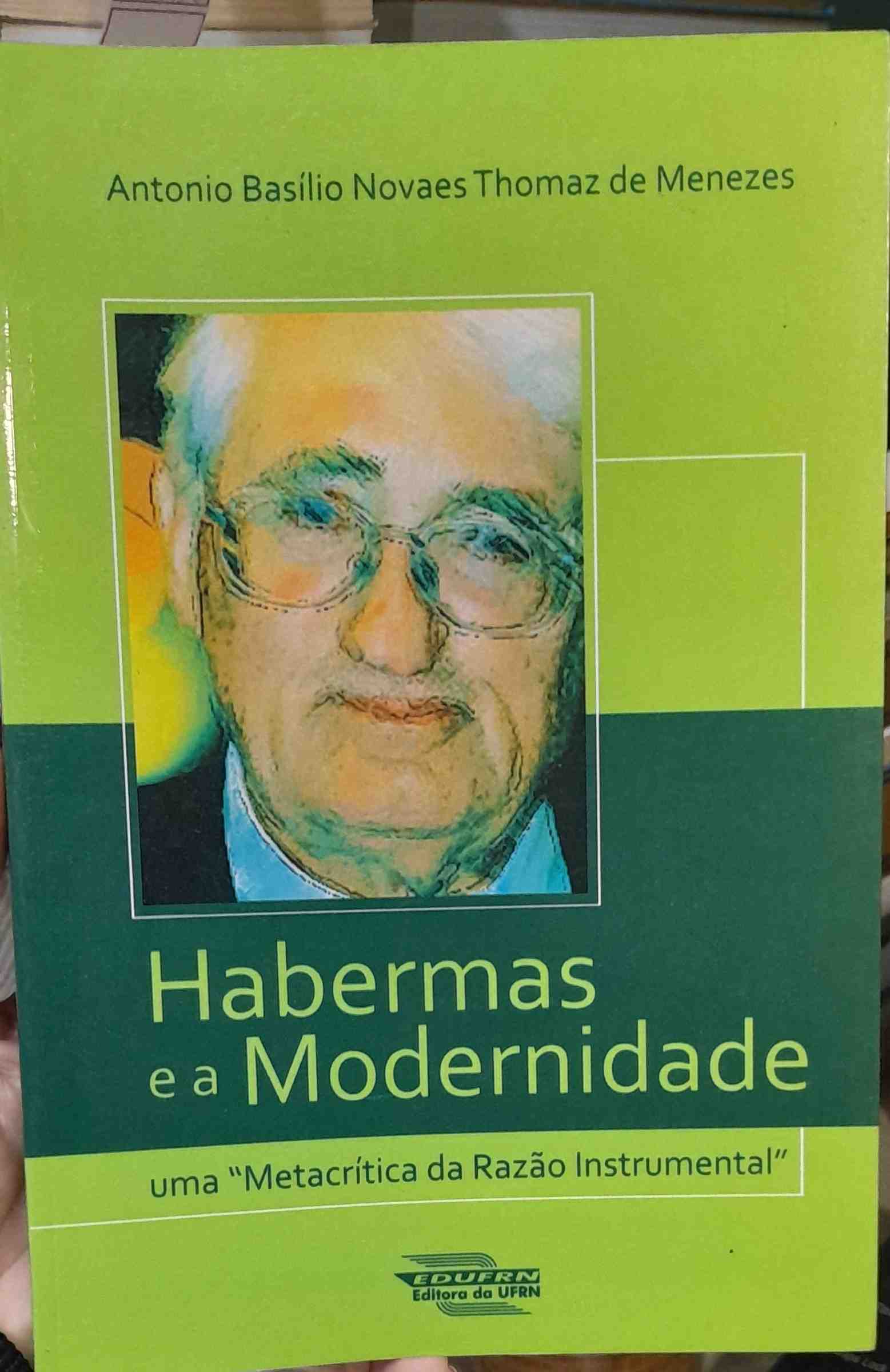Habermas e a Modernidade - Uma Metacritica da Razao Instrumental