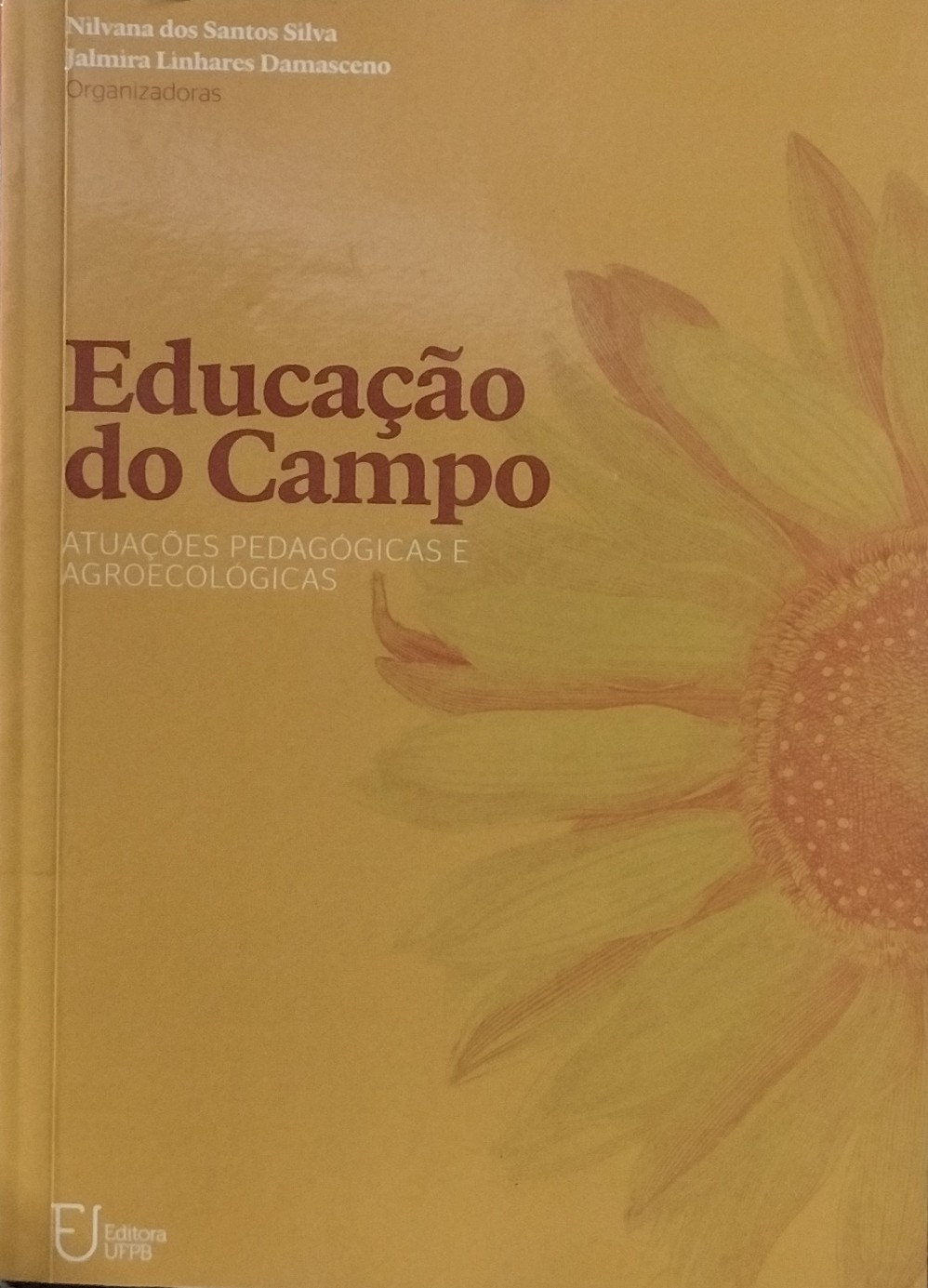 Educação do Campo - Atuações Pedagógicas e Agroecológicas