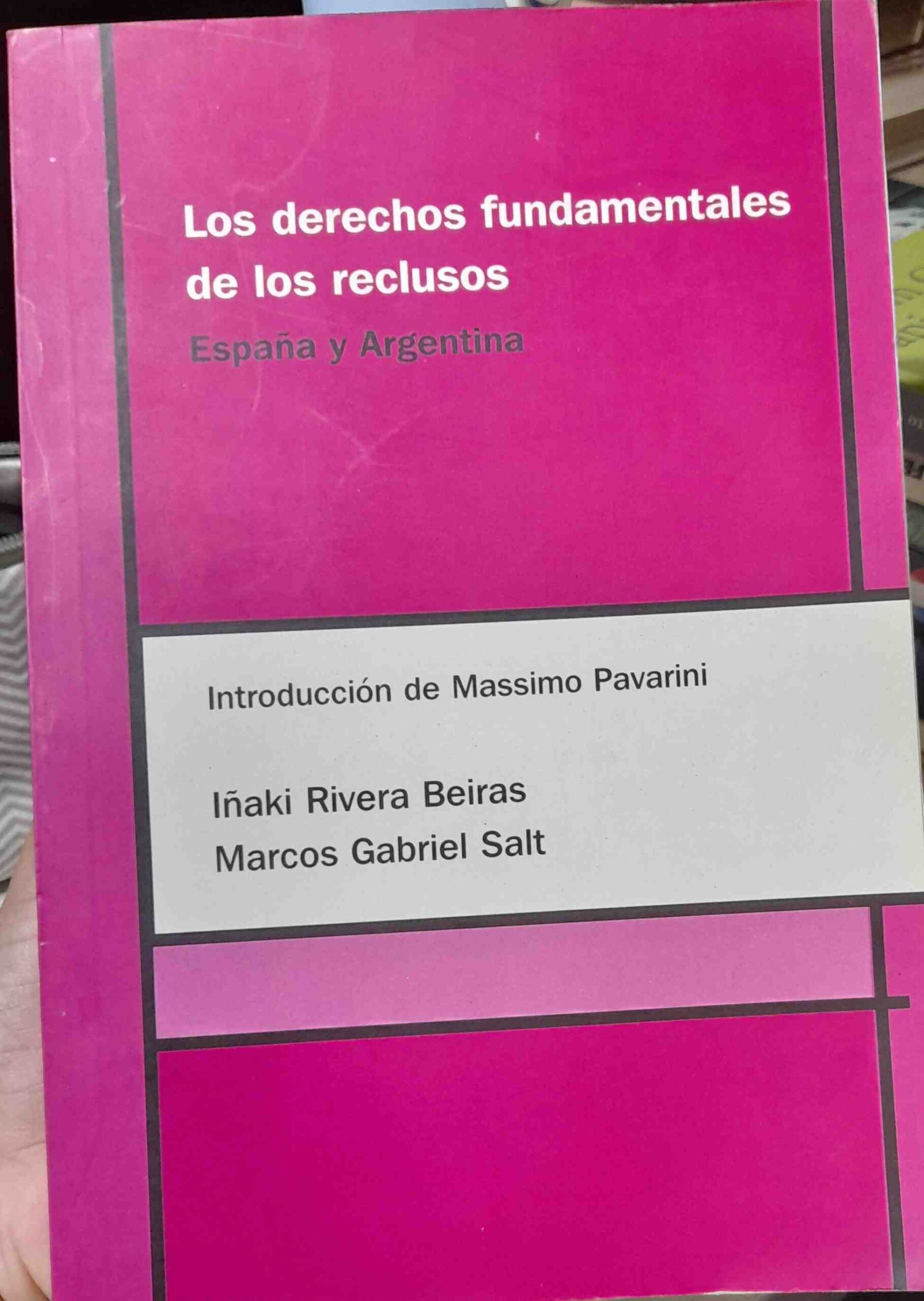Los derechos fundamentales de los reclusos - España y Argentina