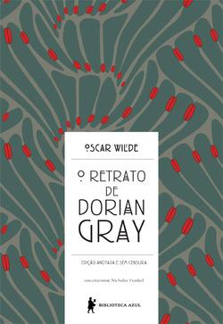 O Retrato De Dorian Gray - Edicao Anotada E Sem Censura