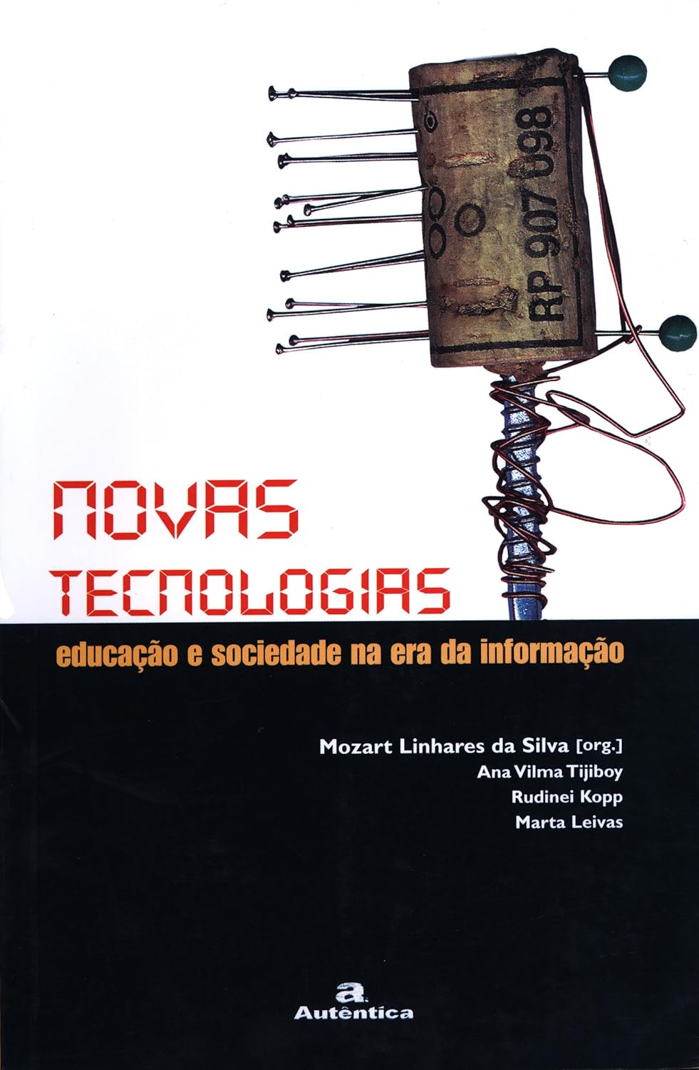 Novas tecnologias - Educação e sociedade na era da informação