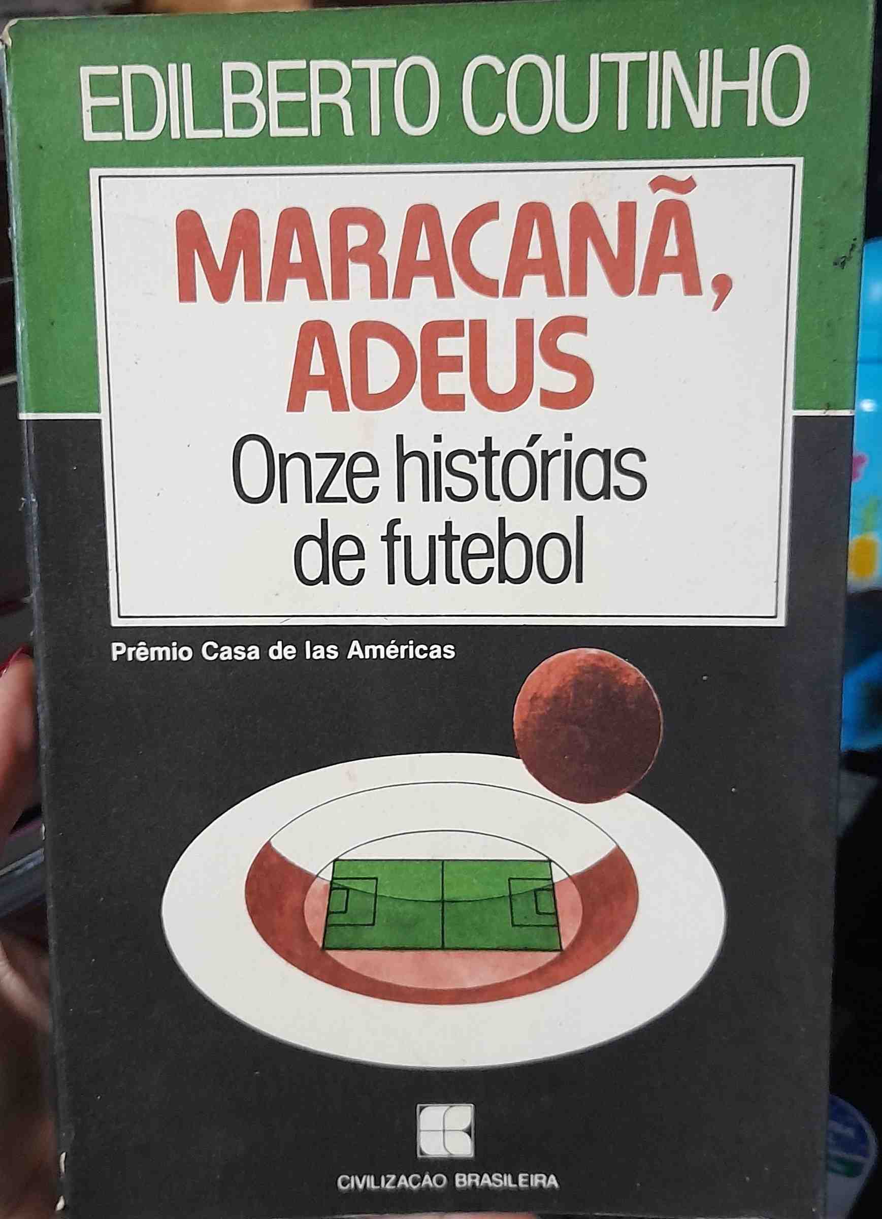 Maracana, Adeus - Onze Historias De Futebol