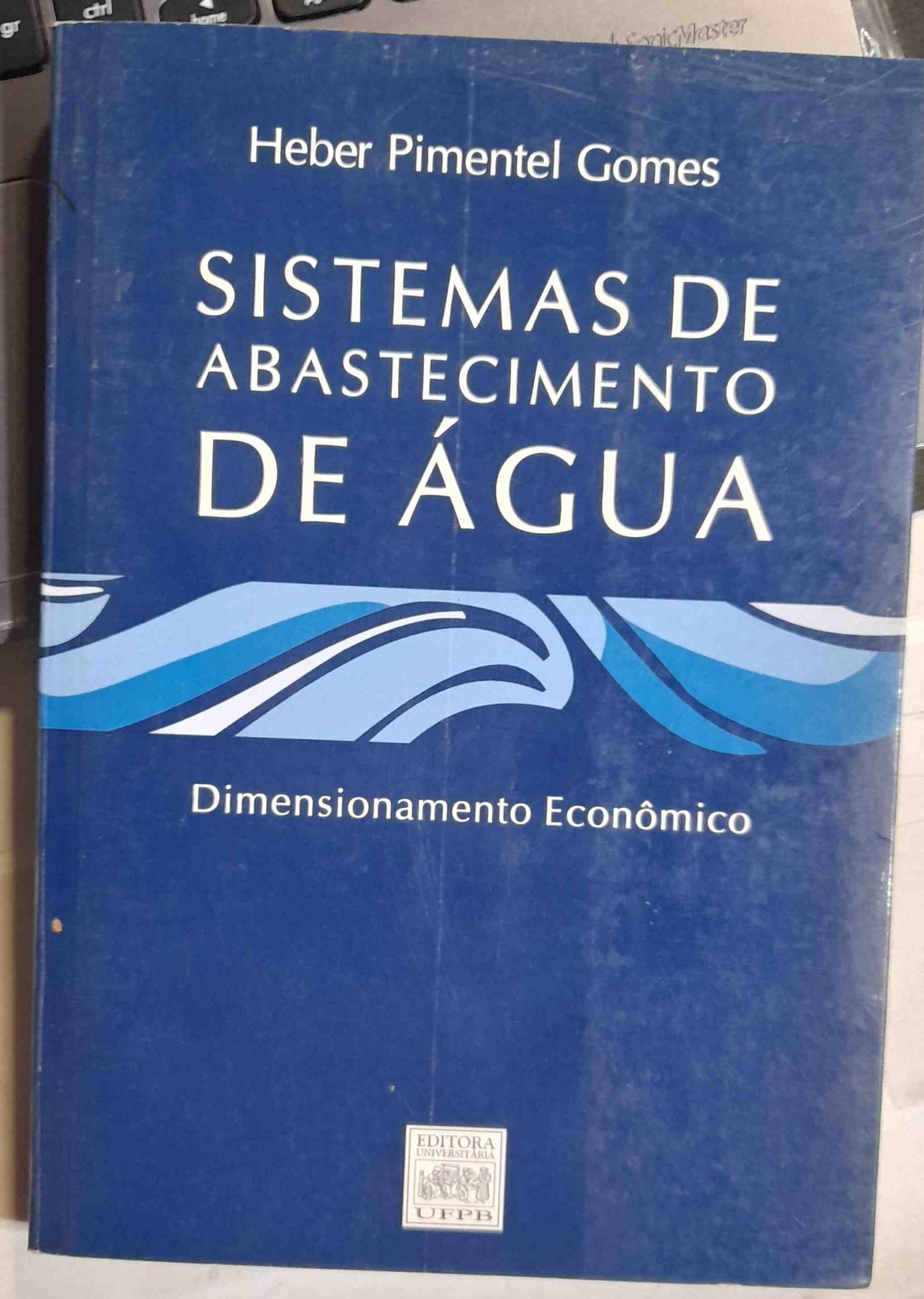 Sistemas De Abastecimento De Agua - Dimensionamento Economico E Operacao De Redes E Elevatorias