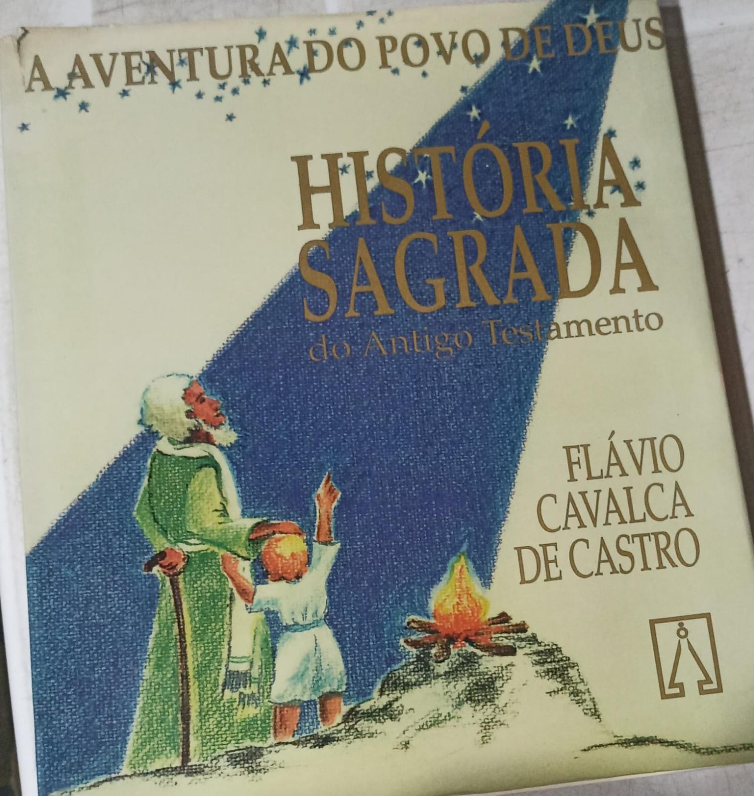 A aventura do povo de Deus - Historia sagrada do antigo testamento
