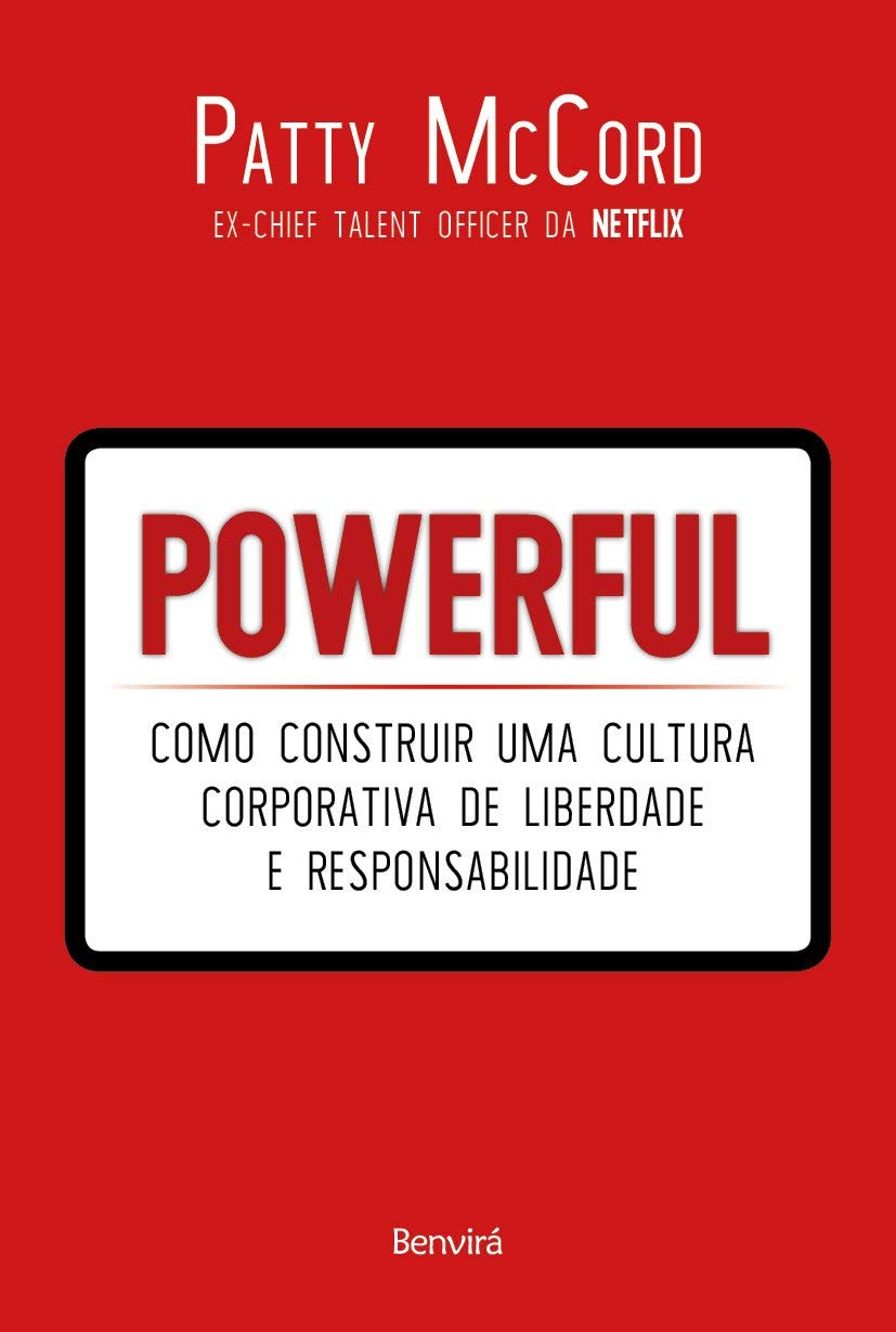 Powerful- Como construir uma cultura corporativa de liberdade e responsabilidade