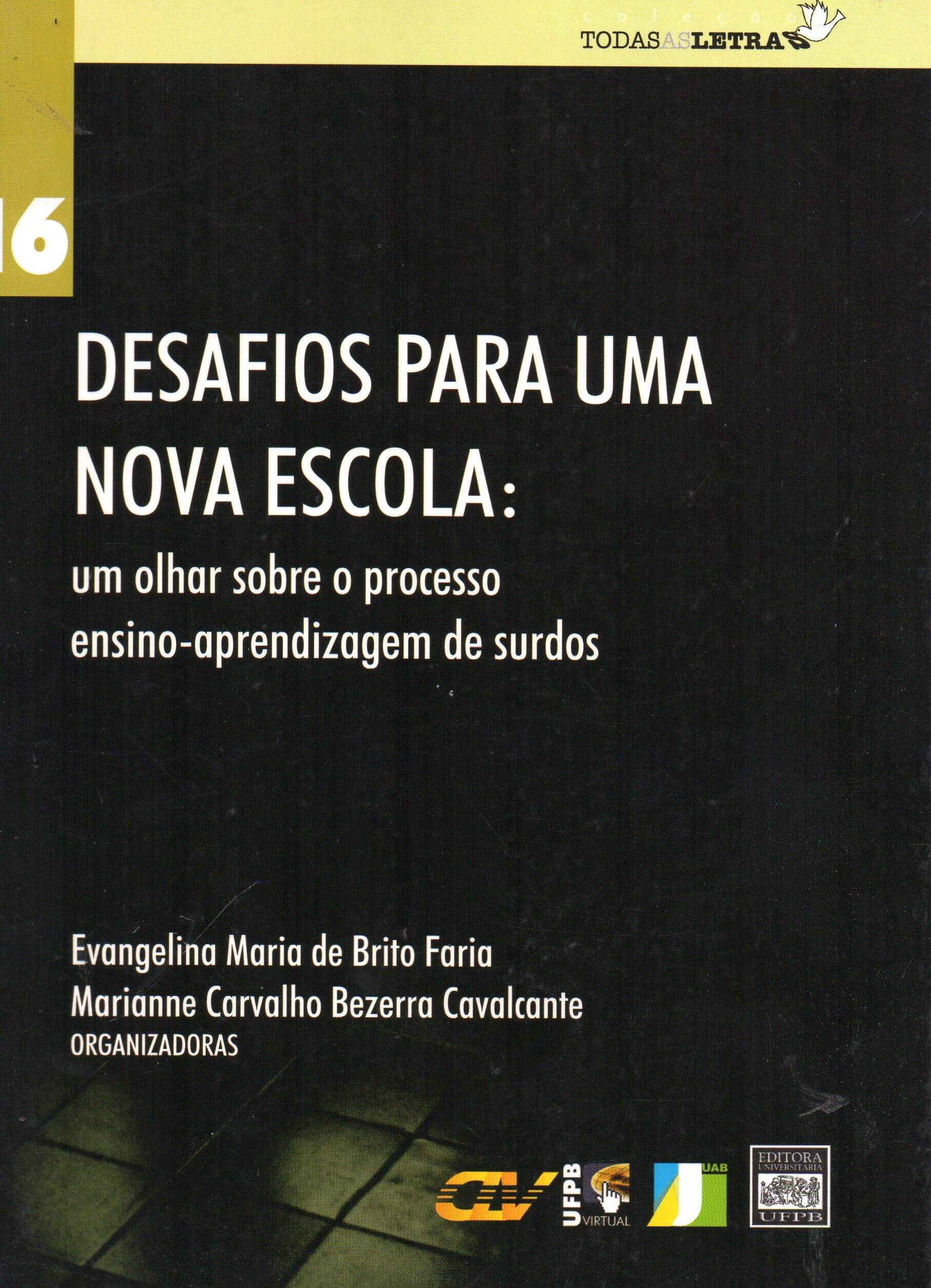 Desafios Para Uma Nova Escola - Um Olhar Sobre O Processo Ensino-aprendizagem de Surdos