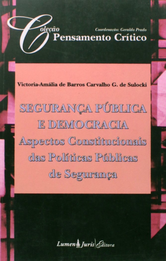 Seguranca Publica E Democracia - Constituicao Das Politicas Publicas de Segurança