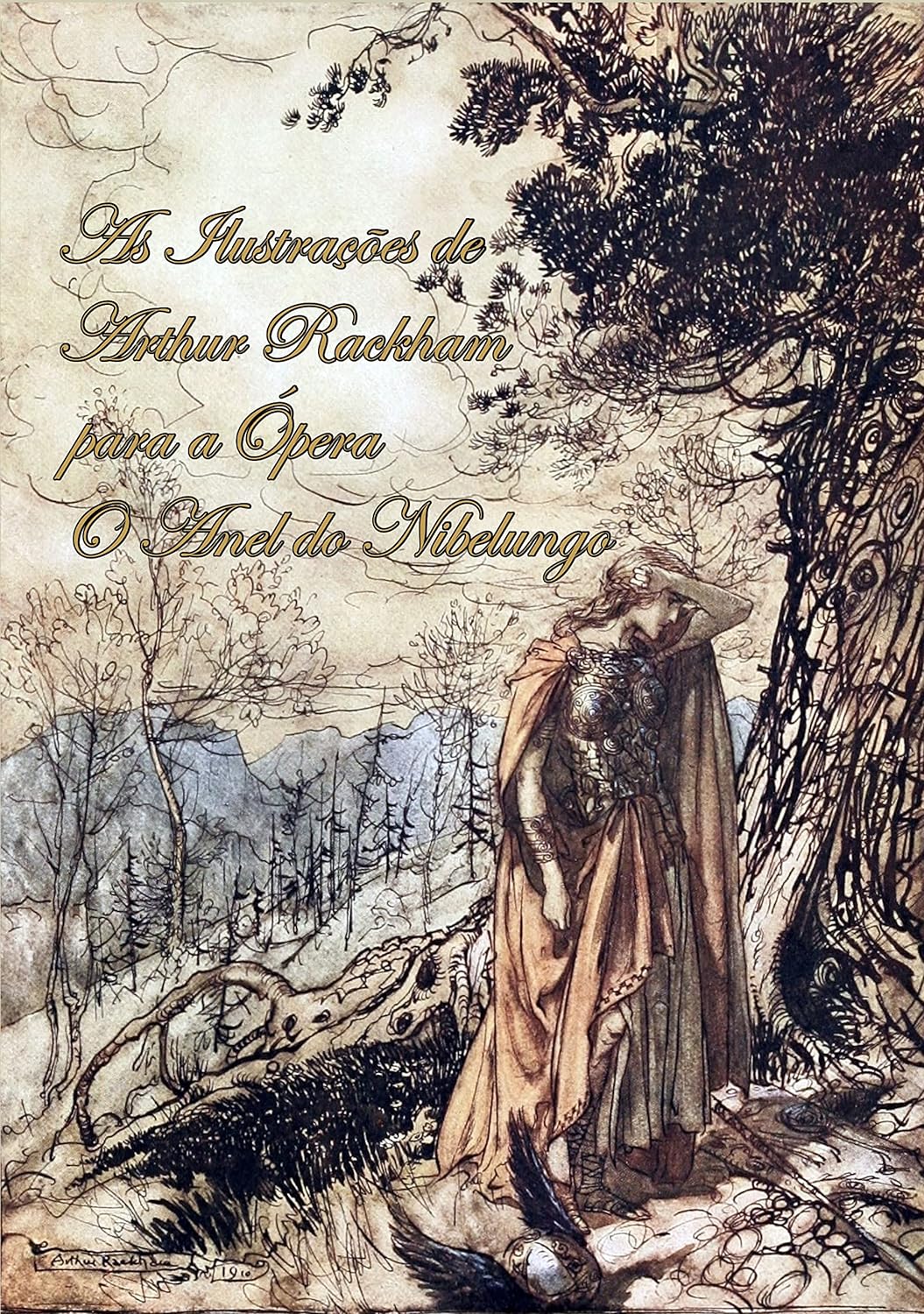 As Ilustrações de Arthur Rackham para a Ópera O Anel do Nibelungo