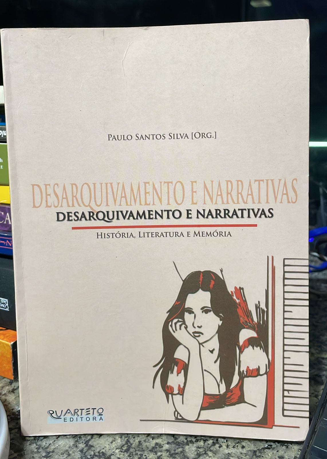 Desarquivamento e Narrativas - História, Literatura e Memória