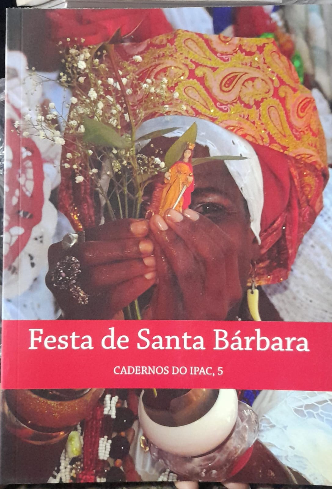 Festa de santa barbara - Cadernos do ipac, 5 / Nao inclui cd