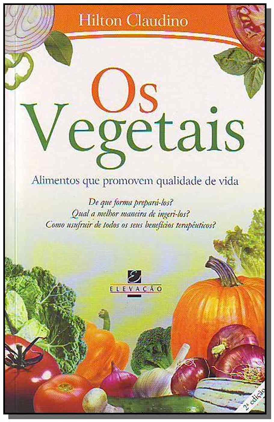 Os vegetais - Alimentos que promovem qualidade de vida