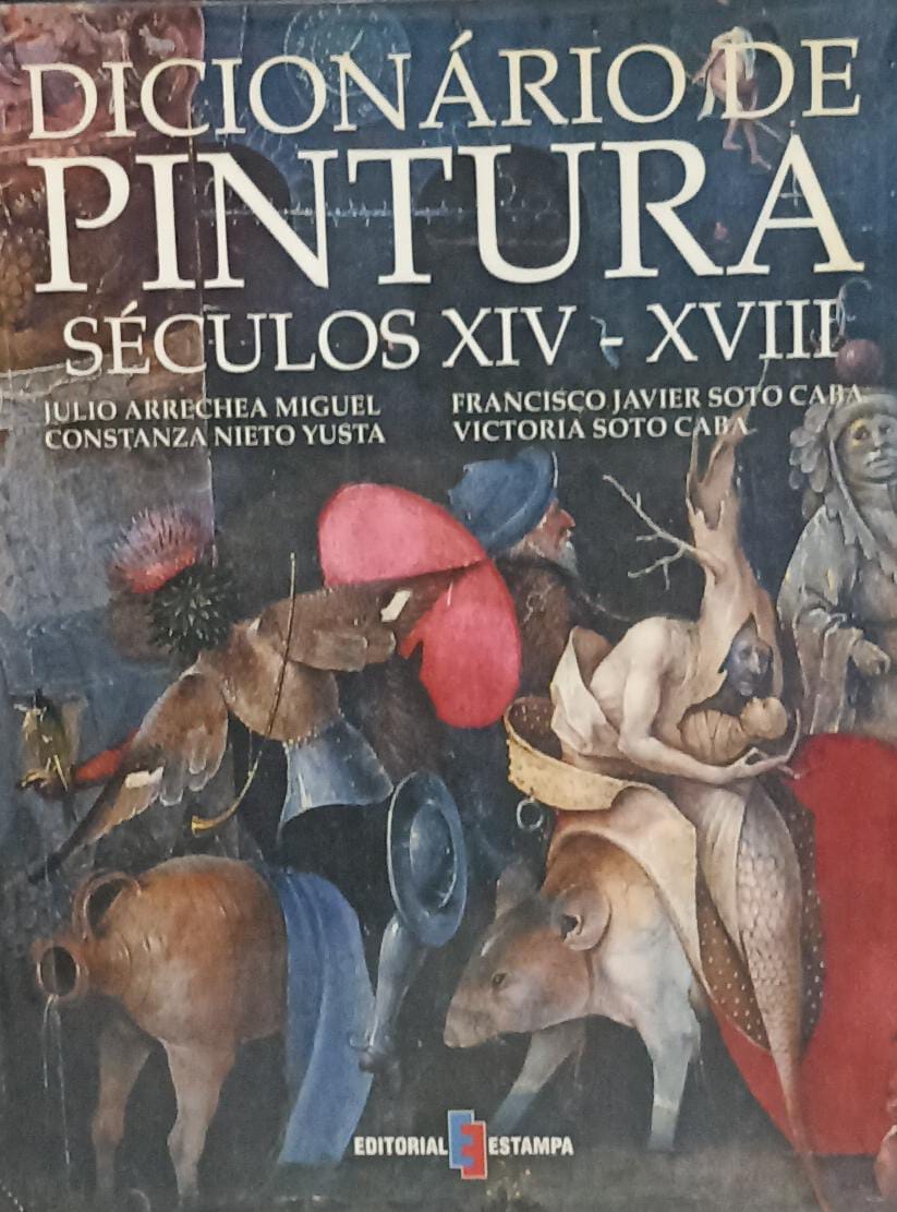 Dicionario de pintura - Seculos XIV-XVIII