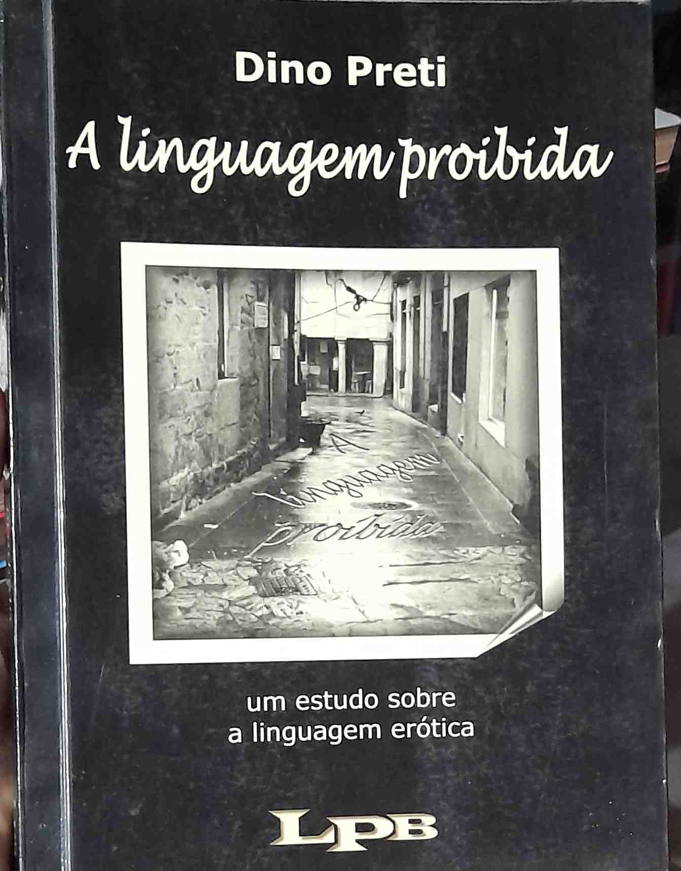 A Linguagem Proibida - Um Estudo Sobre A Linguagem Erotica