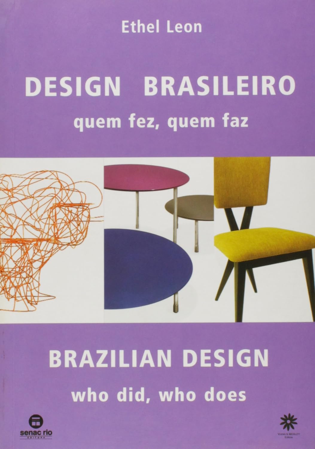 Design Brasileiro Quem Fez Quem Faz - Brazilian Design Who Did Who does