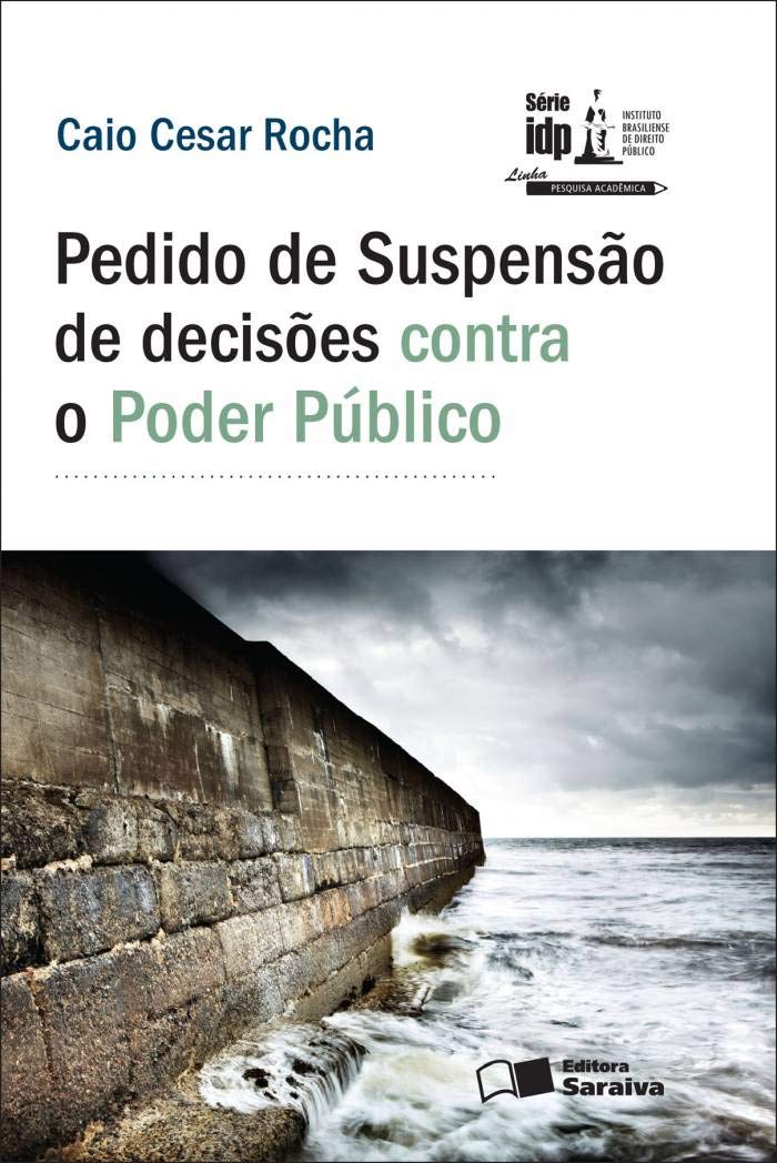 Pedido de suspensão de decisões contra o poder público