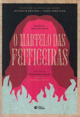 O Martelo Das Feiticeiras - Edição de Rose Marie Muraro