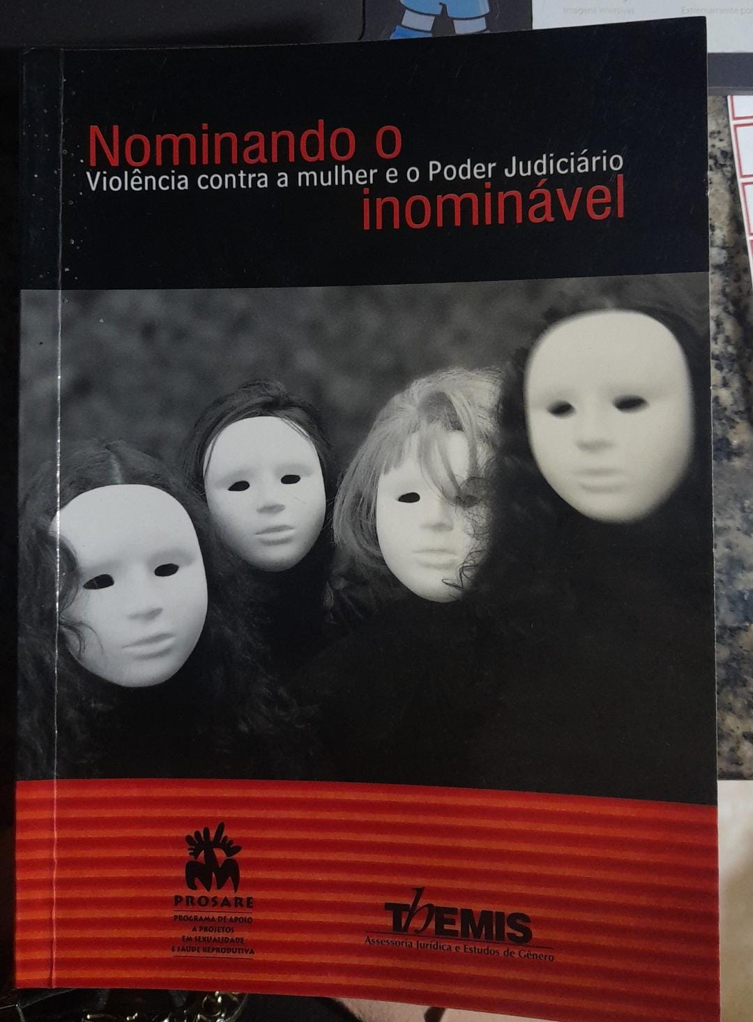 Nominando o Inominável - Violência Contra a Mulher e o Poder Judiciário