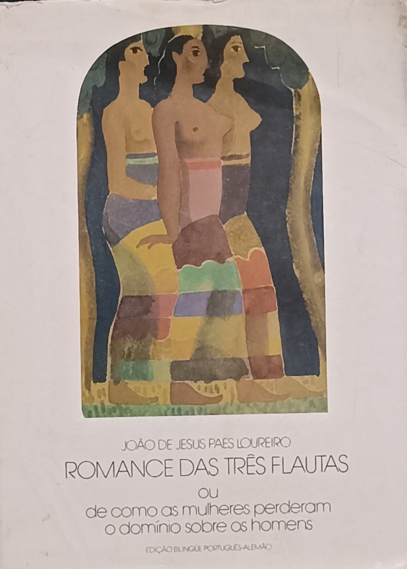 Romance das tres flautas ou de como as mulheres perderam o dominio sobre os homens - Edicao bilingue portugues-alemao