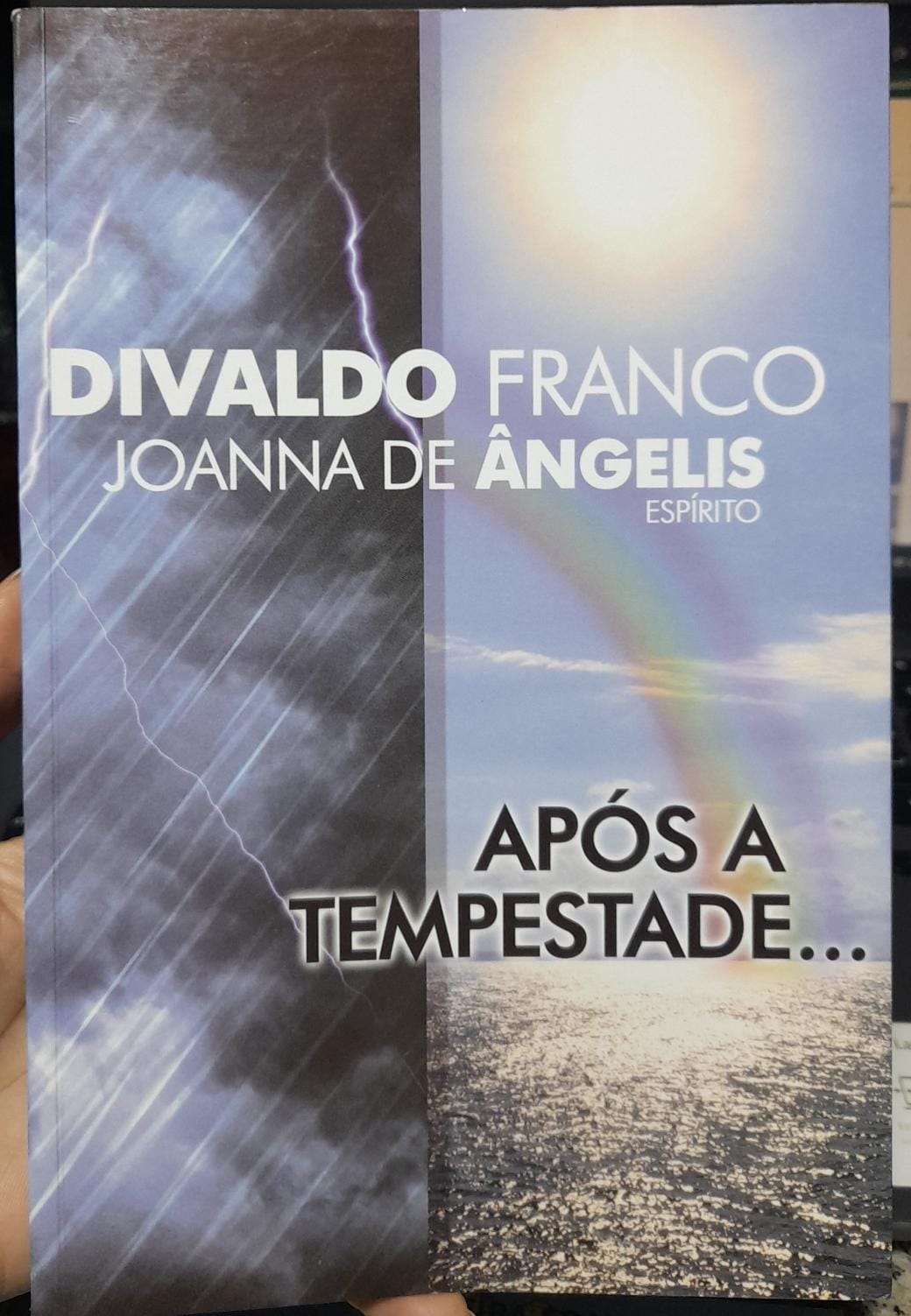 Apos a tempestade - Pelo espirito joanna de angelis