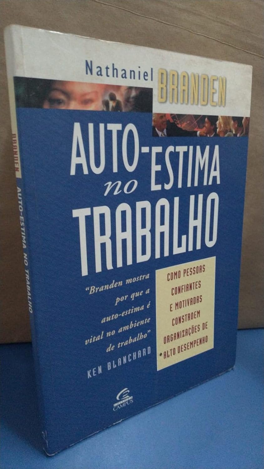 Auto-Estima No Trabalho - Como Pessoas Confiantes E Motivadas Constroe Capa