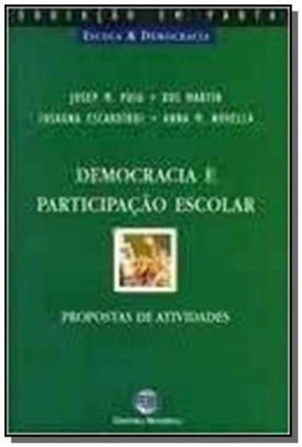Democracia E Paticipacao Escolar - Propostas De Atividades