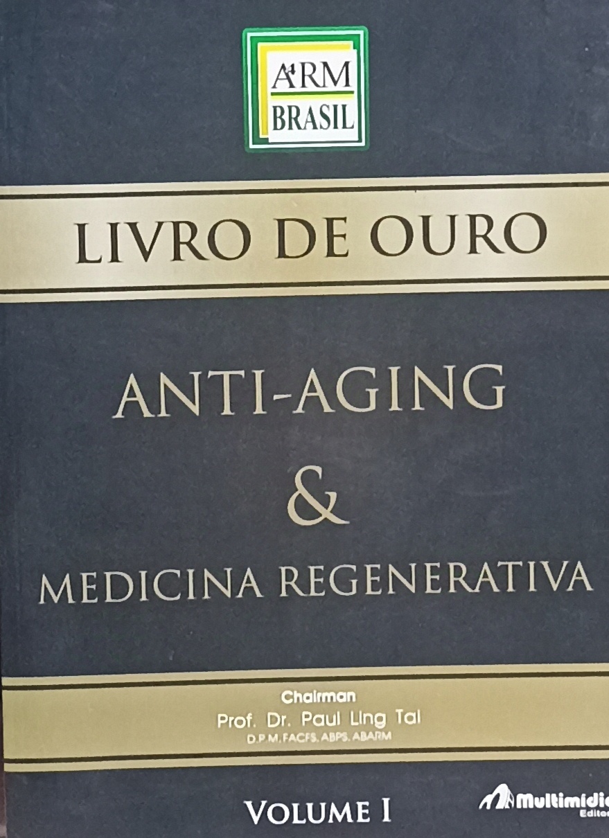 Livro de ouro - Anti-aging e medicina regenerativa - Vol.1