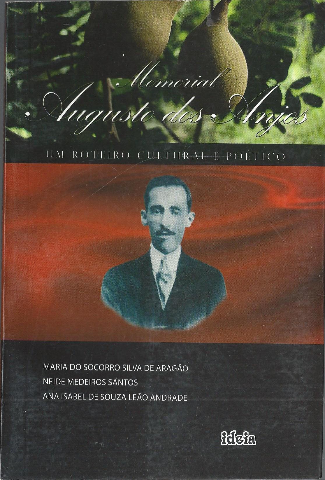 Memorial Augusto Dos Anjos - Um Roteiro Cultural E Poetico
