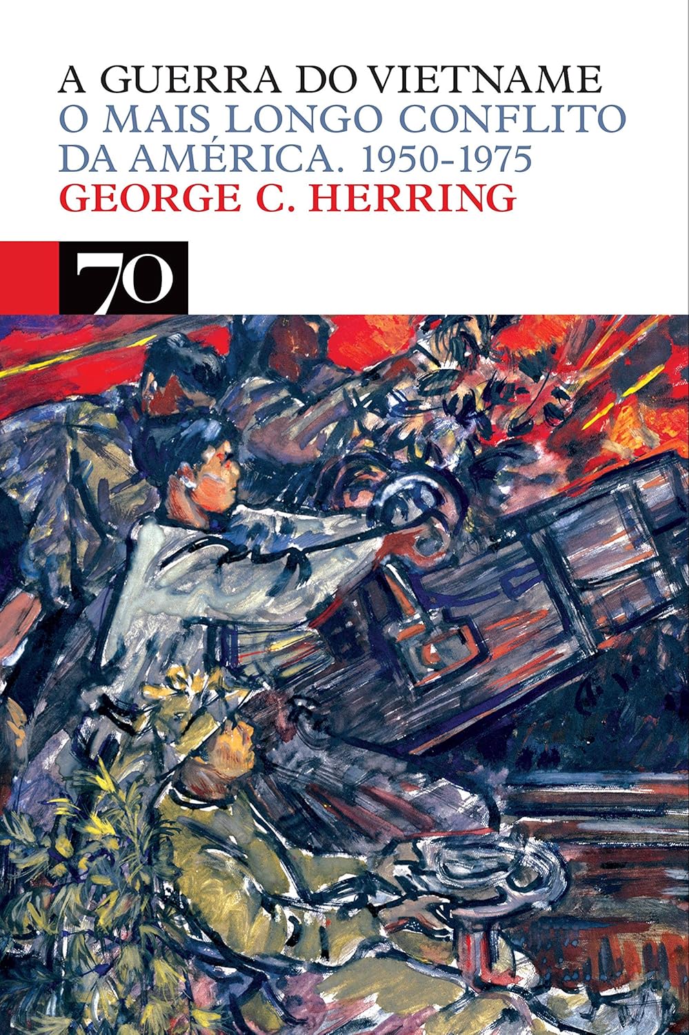 A guerra do vietname - O mais longo conflito da america 1950 - 1975