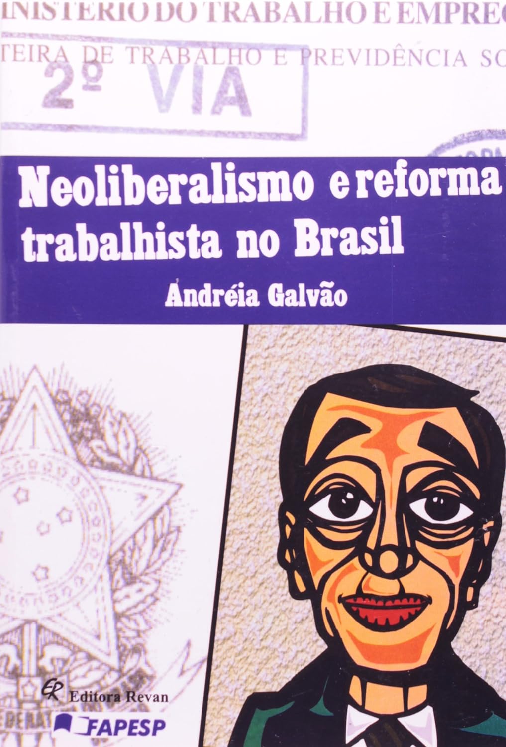 Neoliberalismo e Reforma Trabalhista no Brasil