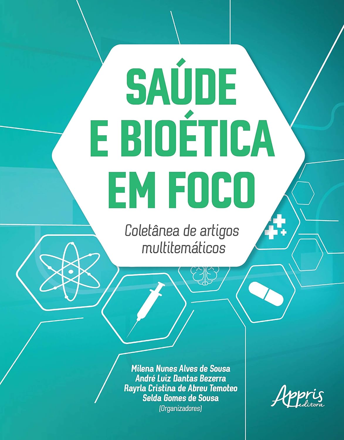 Saúde e bioética em foco - Coletânea de artigos multitemáticos
