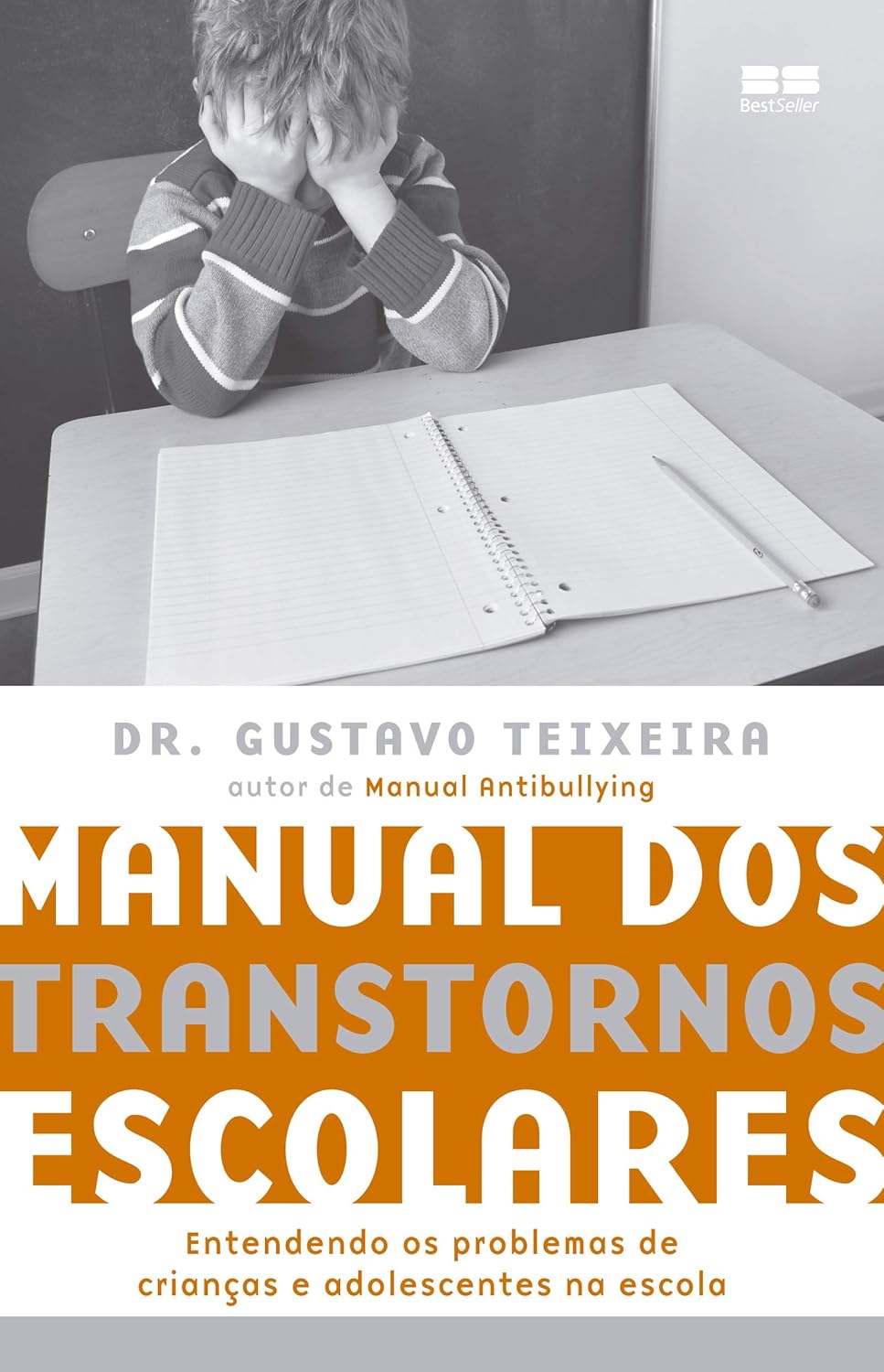 Manual Dos Transtornos Escolares - Entendendo os problemas de crisncas e adolescentes na escola